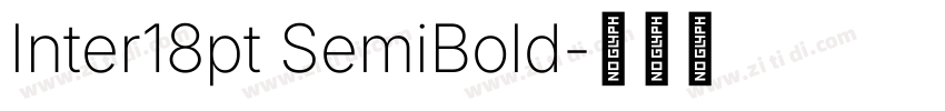 Inter18pt SemiBold字体转换 Inter18pt SemiBold字体转换